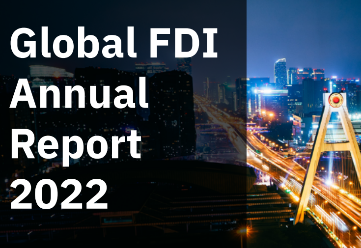 Global FDI Annual Report 2022: Volatility set to continue Global FDI Annual Report 2022: Volatility set to continue